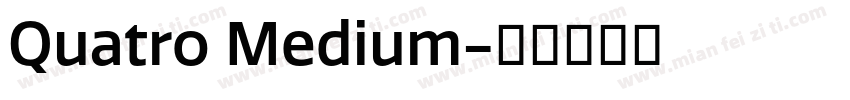Quatro Medium字体转换